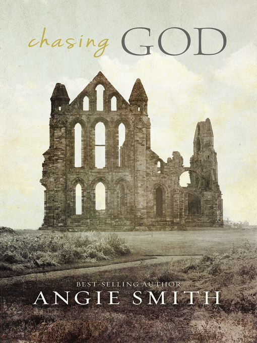 Title details for Chasing God by Angie Smith - Available